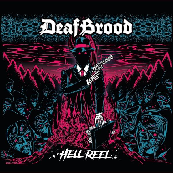 DeafBrood - Hell Reel (2021) скачать торрент