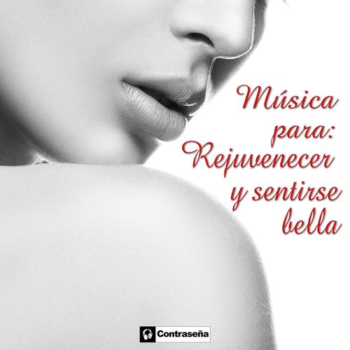 Musica Para Rejuvenecer Y Sentirse Bella (2021) скачать торрент