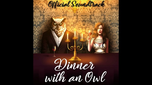 Dinner With An Owl Official Soundtack (2021)