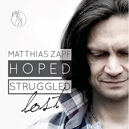 Matthias Zapf - Hoped, Struggled, Lost (2021) скачать торрент