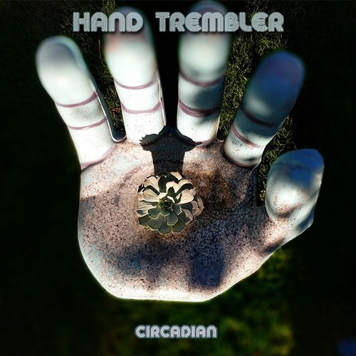 Hand Trembler - Circadian (2021)