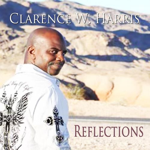 Clarence W Harris - Reflections (2021)