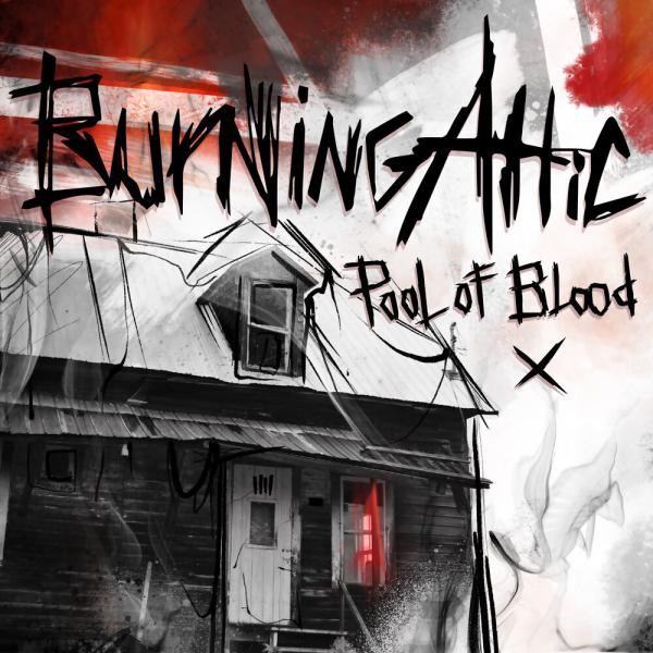 Burning Attic - Pool of Blood (2021)