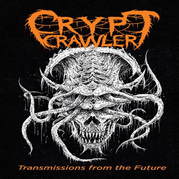 Crypt Crawler - Transmissions From The Future (2021)