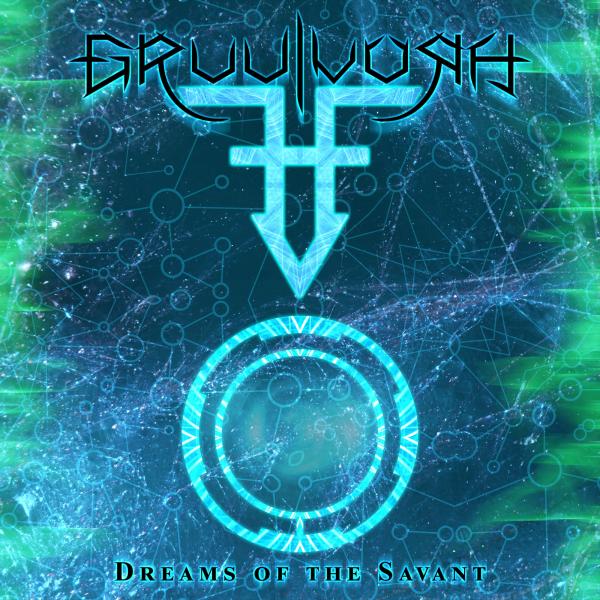 Gruulvoqh - Dreams of the Savant (2021)