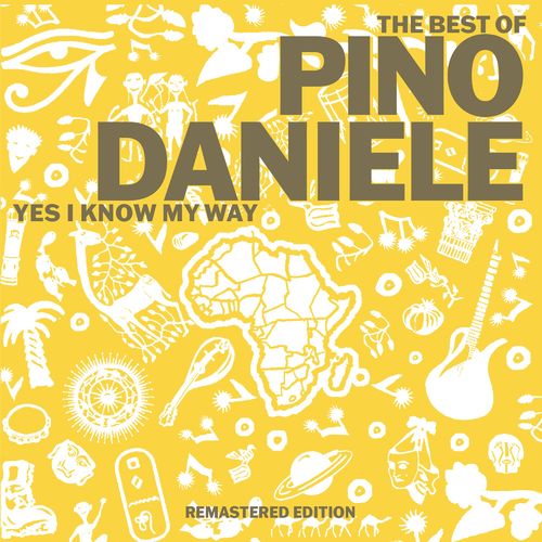 Pino Daniele - The Best of Pino Daniele: Yes I Know My Way (2021)