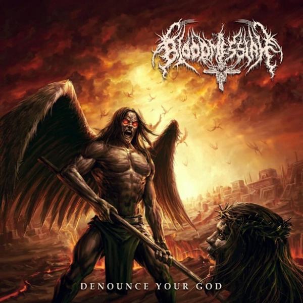 Bloodmessiah - Denounce Your God (2021)