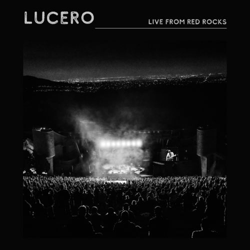 Lucero - Live From Red Rocks (2021)