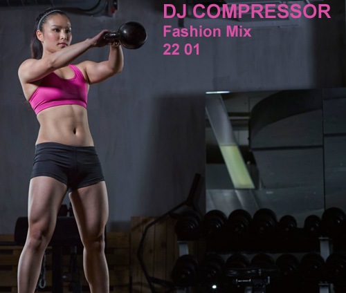 Dj Compressor - Fashion Mix 22 01 (2022) MP3 скачать торрент
