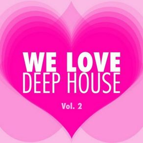 VA - We Love Deep House [Vol.2] (2022) MP3