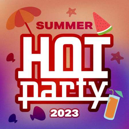 VA - Hot Party Summer (2023) MP3