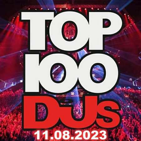 VA - Top 100 DJs Chart [11.08] (2023) MP3 скачать торрент