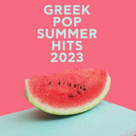 VA - Greek Pop Summer Hits (2023) MP3 скачать торрент