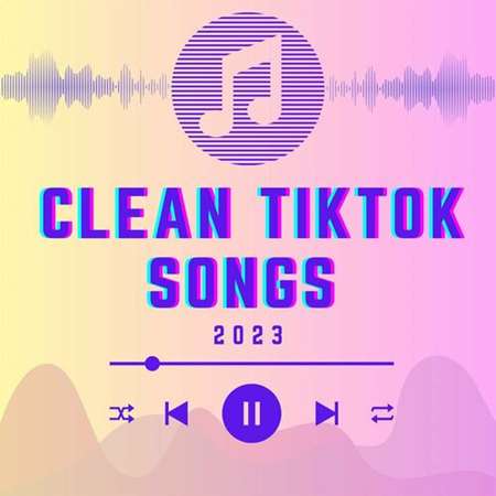 VA - Clean TikTok Songs (2023) MP3 скачать торрент